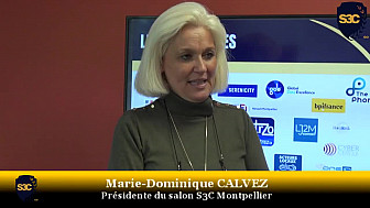 Interview de Marie-Dominique CALVEZ présidente du salon CYbersécurité S3C de Montpellier.