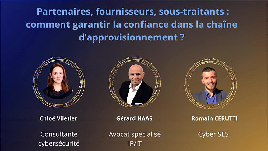 Salon S3C Cybersécurité - Garantir la confiance dans la chaîne d'approvisionnement face aux cyberattaques 