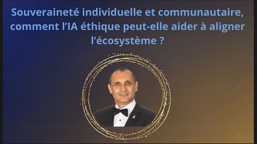 Salon S3C 2025 -  Conférence Dr Walid El ABED 'Souveraineté Individuelle et Communautaire avec une IA Éthique'
